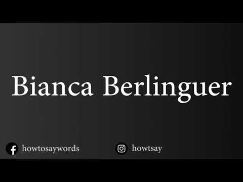 How To Pronounce Bianca Berlinguer