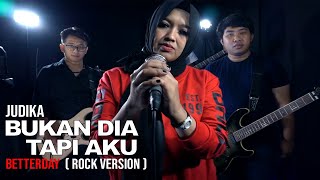 Download lagu BUKAN DIA TAPI AKU-JUDIKA | BETTERDAY (ROCK VERSION) mp3