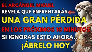 DIOS DICE: EL ARCÁNGEL MIGUEL REVELA QUE ESTO SUCEDERÁ HOY!