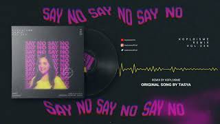 Download lagu Tasya Kamila - SAY NO  (Koplo is Me Hipdut Remix) mp3