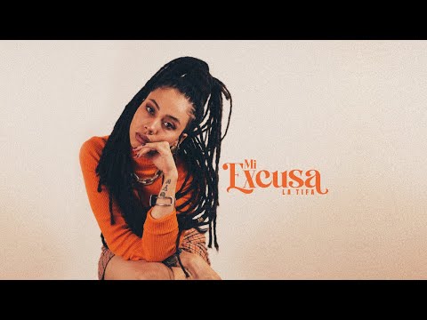 La Tifa - Mi Excusa (Video Oficial)
