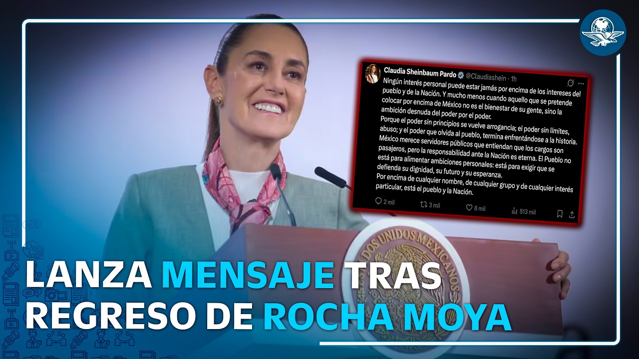 Sheinbaum lanza mensaje tras regreso de Rubén Rocha Moya a la gubernatura