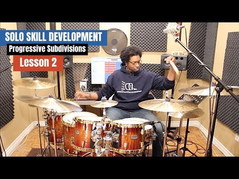 Drum Solo Skill Development - Lesson #2 - Progressive Subdivision Series