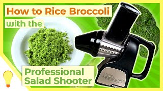 How to Rice Broccoli ~ Try the Salad Shooter!