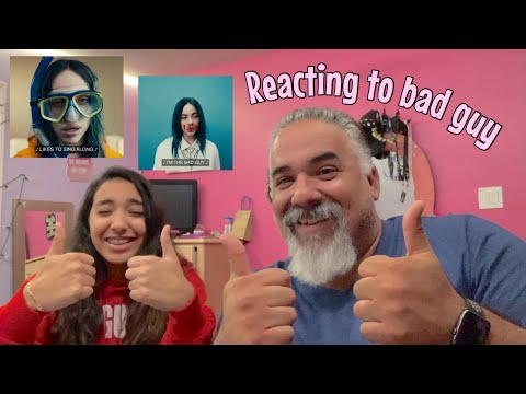 My Dad Reacts To Billie Eilish -Bad Guy