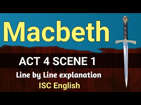Macbeth : Act 4 Scene 1 | ISC | line by line explanation | English For All |  analysis | class 12