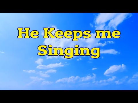 He Keeps me Singing | Piano | Lyrics | Hymnals | Accompaniment |