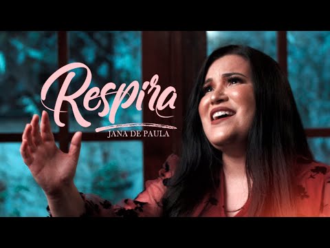 Respira - Jana de Paula (Clipe Oficial)