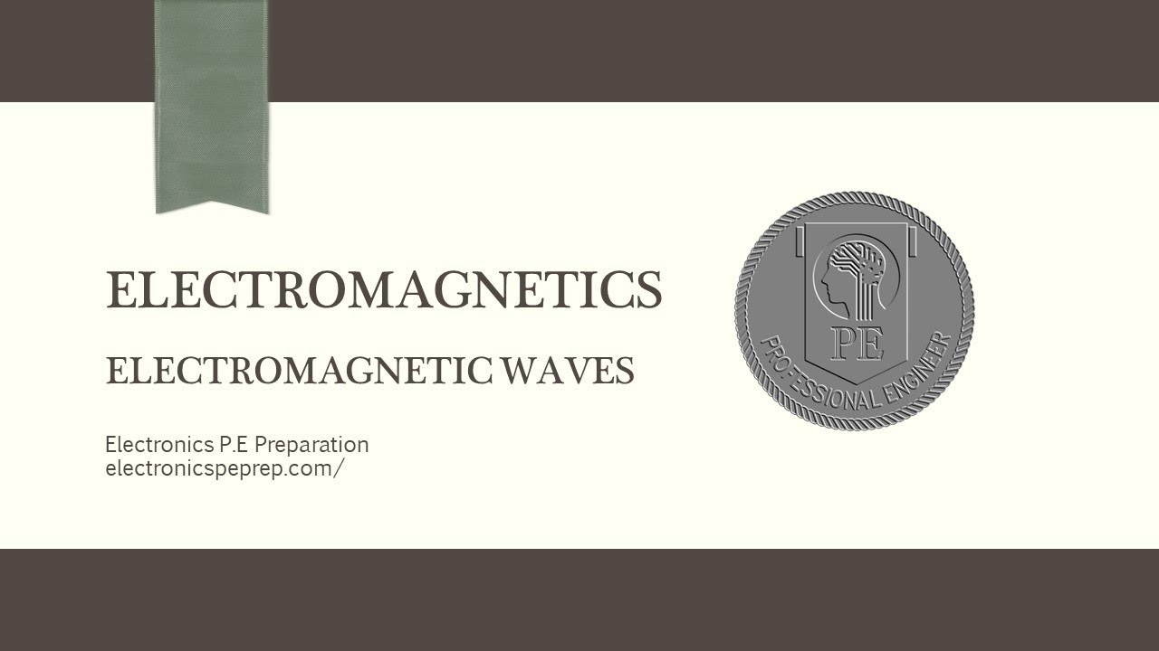 Electronics P.E Prep - Electromagnetic Waves
