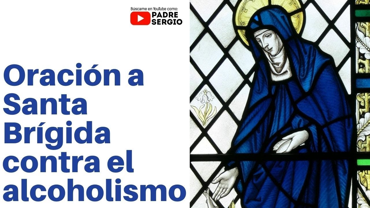 Oración a Santa Brígida contra el alcoholismo