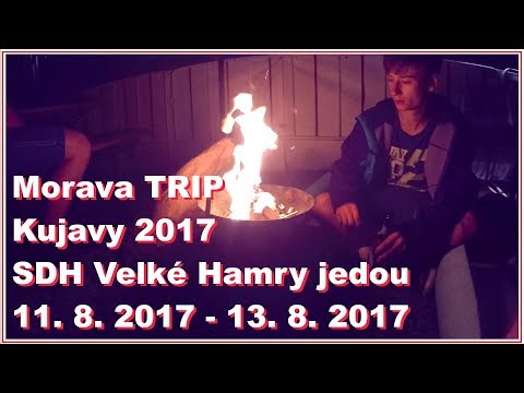 Moravia TRIP | Kujavy 2017 | SDH Velké Hamry jedou na Moravu | Totální Chaos |