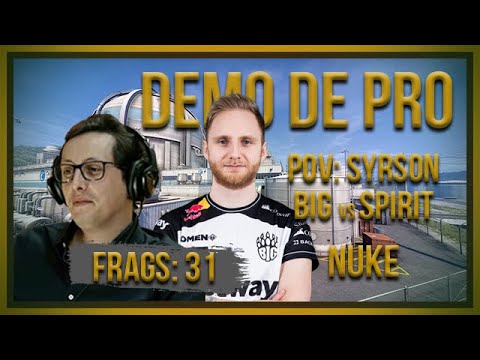 [PT] zorlaK Analisa: PoV SYRSON - BIG vs SPIRIT - NUKE [Demo de Pro]