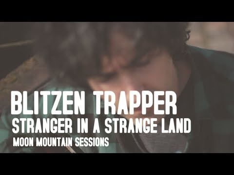 Stranger In A Strange Land - Blitzen Trapper