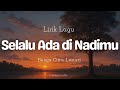 Selalu Ada Di Nadimu Ost Film Jumbo Bunga Citra Lestari Lirik Lagu Lirik Lagu Viral