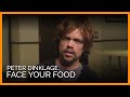 Peter Dinklage: Face Your Food 