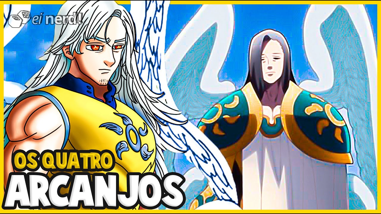 OS QUATRO ARCANJOS: OS RIVAIS DOS 10 MANDAMENTOS - NANATSU NO TAIZAI