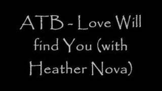 ATB - Love will find you (with Heather Nova)
