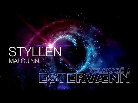 Styllen - Malquinn (Estervænn Velskarë 1)