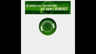 DJ Yanny Pres. Terraformer ‎-- All Over! (ARNE L REMIX)