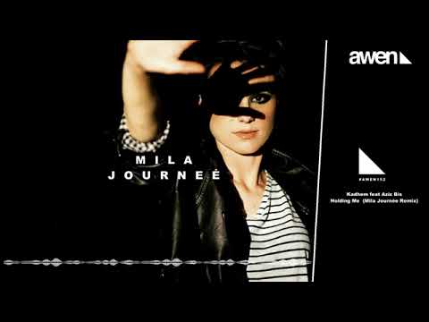 Kadhem feat Aziz Bis Holding Me (Mila Journée Remix)