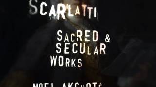 Domenico Scarlatti – Noël Akchoté : Missa Quatuor Vocum - Sanctus