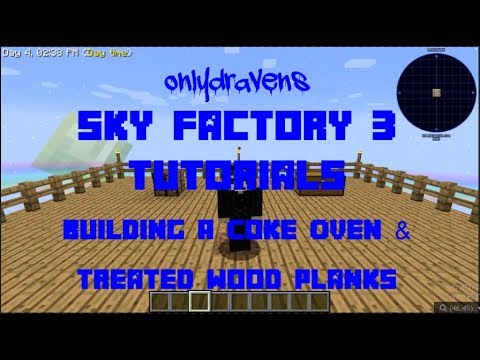 Minecraft - Sky Factory - How To Build A Coke Oven and Make Treated Wood Planks