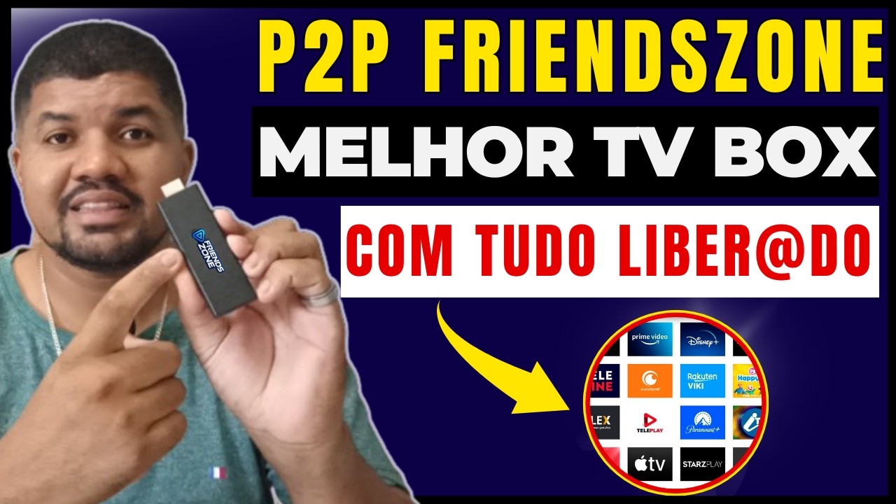 P2P FRIENDSZONE TV BOX - P2P FRIENDSZONE VALE A PENA? P2P FRIENDSZONE É A MELHOR TV BOX DO MERCADO?