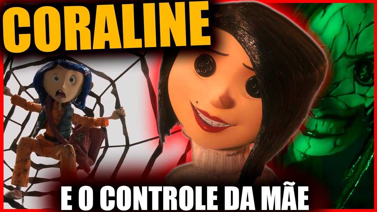 Coraline: O Mistério Oculto por Trás das Mães e Botões 👁️✨Clássico Sombrio de Horror e Stopmotion