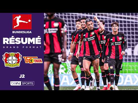 Résumé : LEVERKUSEN torpille l'Union Berlin, MAZA et MEDINA lancent enfin la saison !