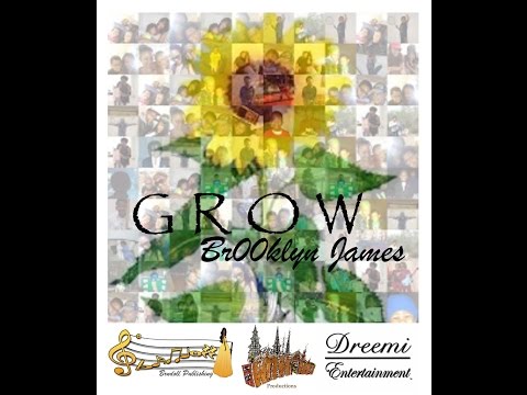 GROW - Br00klyn James