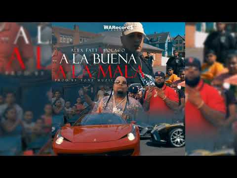 Alex Fatt Ft. Polakan - A La Buena A La Mala