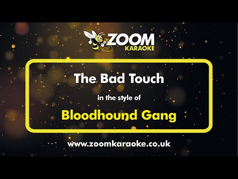 Bloodhound Gang - The Bad Touch - Karaoke Version from Zoom Karaoke