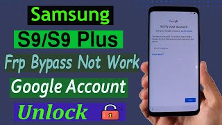 Samsung S9/S9 Plus Frp Bypass Not Work/ Unlock Google Account Lock 2023.