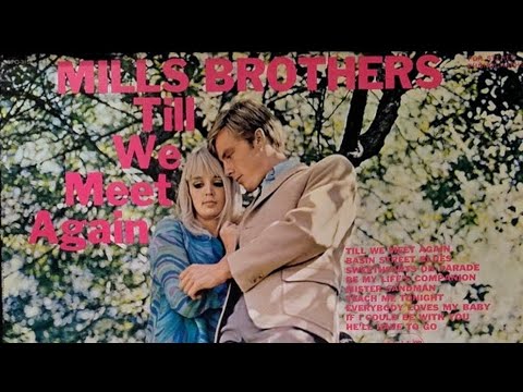 THE MILLS BROTHERS "TILL WE MEET AGAIN " (1968)