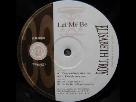 Elisabeth Troy - Let Me Be (L Double Mix)