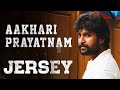 Aakhari Prayatnam Jersey Aarambhame Le