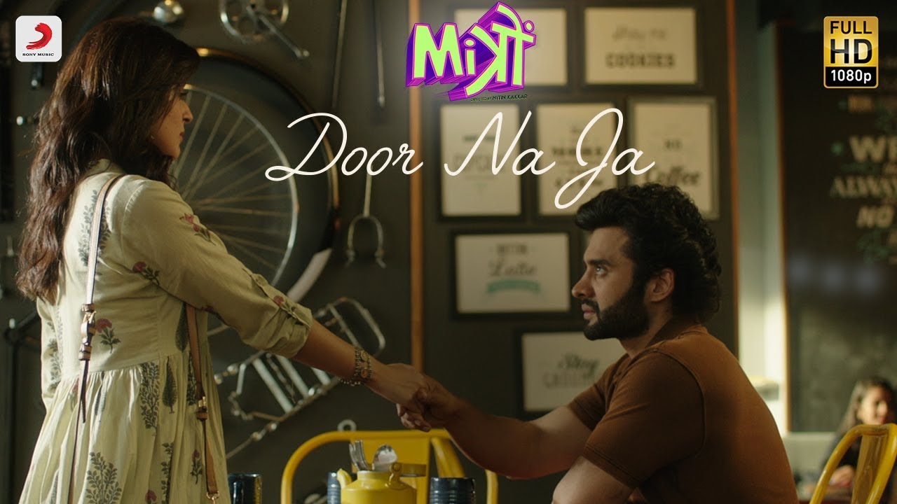 Door Na Ja Lyrics  | Mitron | Jackky Bhagnani | Sonu Nigam | Sharib-Toshi