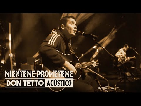 Don Tetto - Miénteme, Prométeme (Acústico - En Vivo) [Video Oficial]