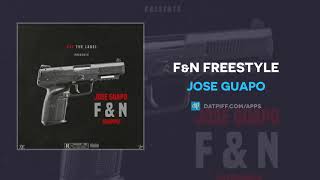 Jose Guapo &quot;F&amp;N Freestyle&quot; (OFFICIAL AUDIO)
