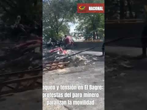 Tensión en el municipio de El Bagre, en medio de las protestas relacionadas con el paro minero