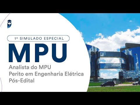 1º Simulado Especial MPU – Analista do MPU - Perito em Engenharia Elétrica - Pós-Edital - Correção