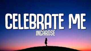 Download lagu IngaRose - Celebrate Me (Lyrics) mp3 Download lagu IngaRose - Celebrate Me (Lyrics) mp3