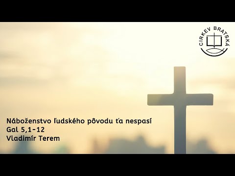 List Galaťanom 5:1 - 5:12 CB Banská Bystrica 2.6.2024