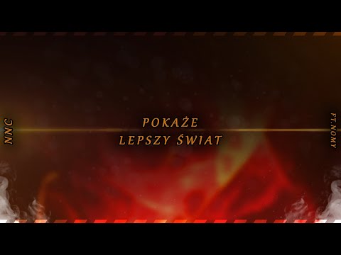 NNC ft. nomy - Pokażę lepszy świat (Prod. Dobek)