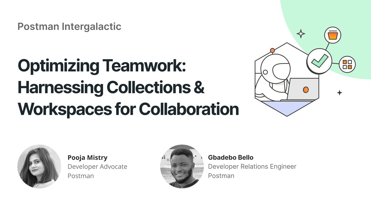Optimizing Teamwork: Harnessing Collections & Workspaces for Collaboration | Postman Intergalactic