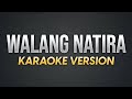 WALANG NATIRA Gloc 9 Ft Sheng Belmonte Karaoke Version KoolSound