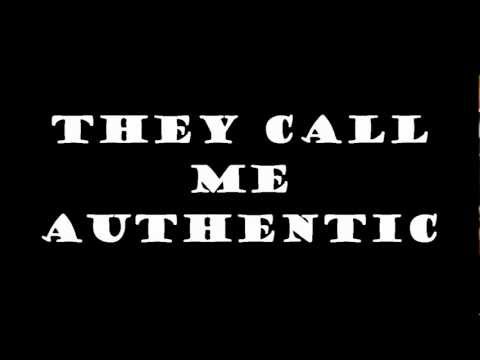 Authentic Rhymes - They Call Me Authentic