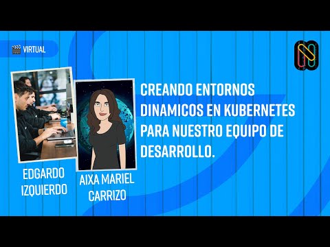 Creando entornos dinamicos en kubernetes para nuestro equipo de desarrollo.