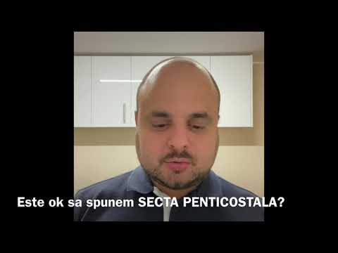Este biblic sa spunem SECTA PENTICOSTALA?
