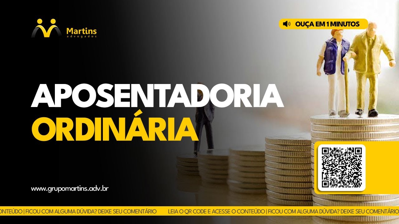 Aposentadoria ordinária: Como saber se tenho direito?